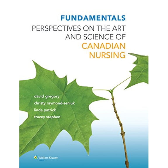 Pre-Owned Fundamentals: Perspectives on the Art and Science of Canadian Nursing: Perspectives on the Art and Science of Canadian Nursing