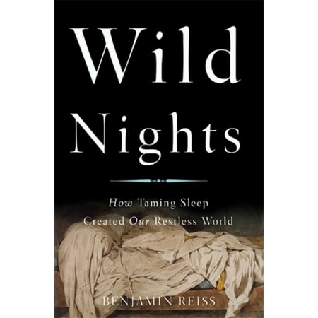 Wild Nights- Comment Taming sommeil sans repos du monde créé notre