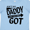 thumbnail image 4 of Inktastic Ain't No Daddy Like the One I Got Father's Day for Kids Boys or Girls Toddler T-Shirt, 4 of 5