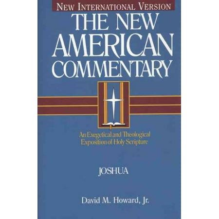 Joshua : An Exegetical and Theological Exposition of Holy Scripture