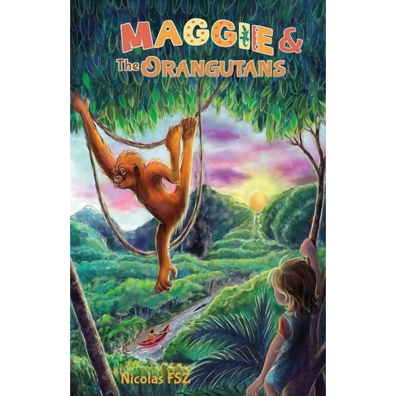 Maggie's Adventures Maggie & The Orangutans, Book ONE, (Paperback)