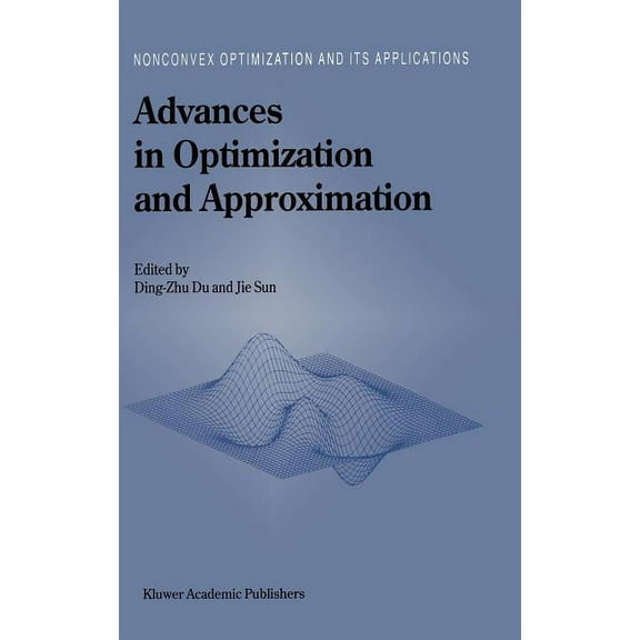 Nonconvex Optimization and Its Applicati Advances in Optimization and Approximation, Book 1, (Hardcover)