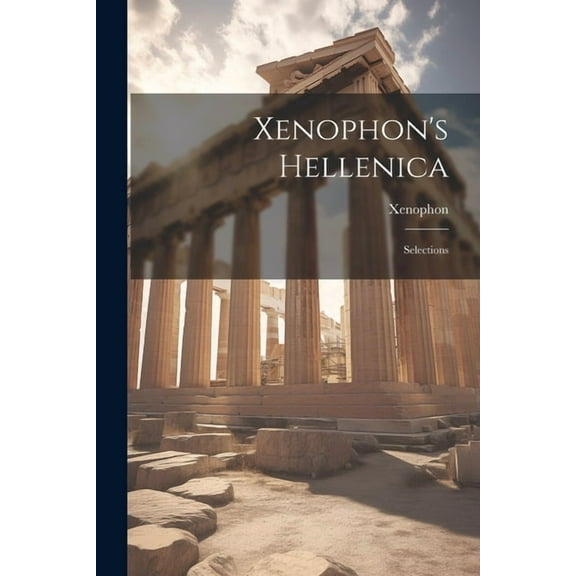 Xenophon's Hellenica: Selections (Paperback)