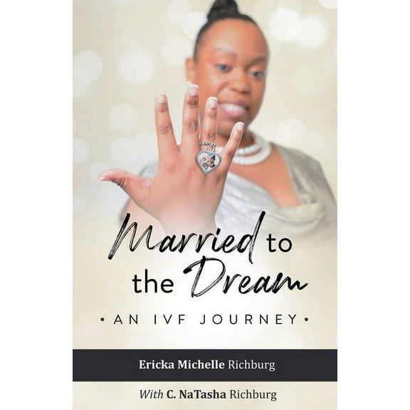 Married to the Dream: An IVF Journey, (Paperback)