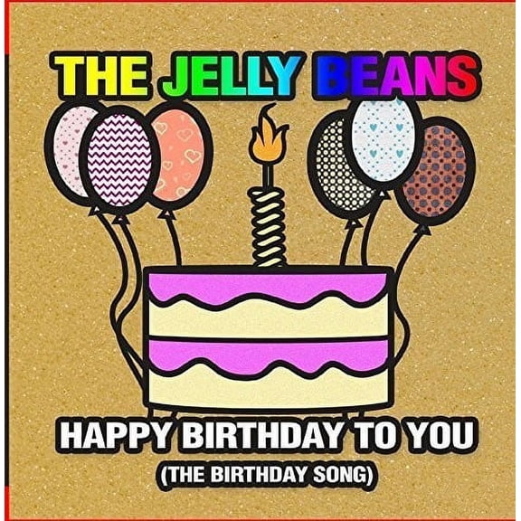 Jelly Beans - Happy Birthday to You (The Birthday Song) - Kids & Family - CD