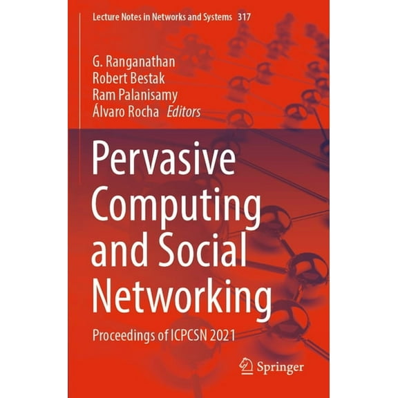 Lecture Notes in Networks and Systems Pervasive Computing and Social Networking: Proceedings of Icpcsn 2021, Book 317, (Paperback)