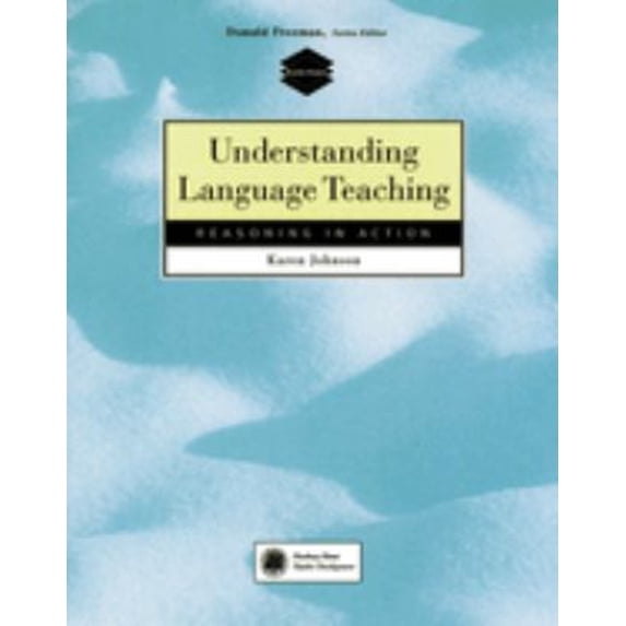 Pre-Owned Understanding Language Teaching: Reasoning in Action (Paperback) 0838466907 9780838466902