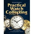 thumbnail image 1 of Pre-Owned Practical Watch Collecting for the Beginner (Paperback), 1 of 1
