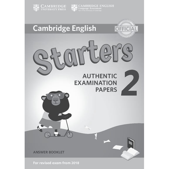 Cambridge Young Learners English Tests Cambridge English Young Learners 2 for Revised Exam from 2018 Starters Answer Booklet: Authentic Examination Papers, (Paperback)