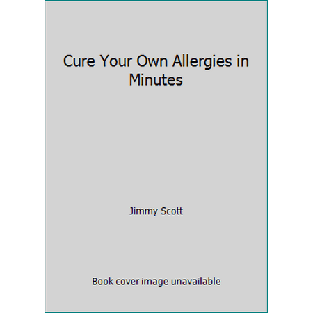 Cure Your Own Allergies in Minutes [Paperback - Used]