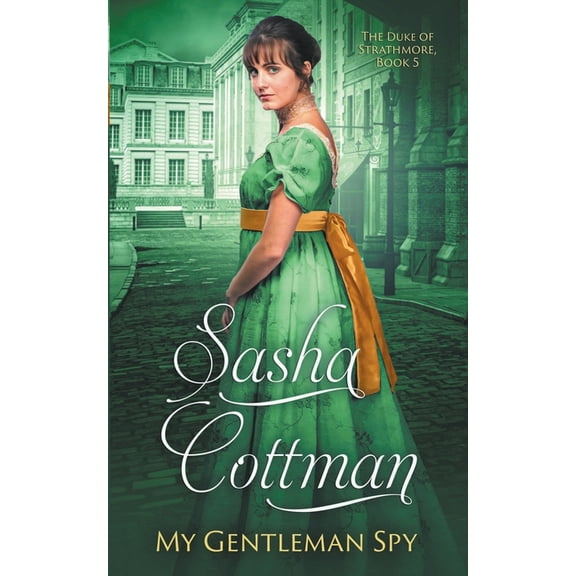 Duke of Strathmore My Gentleman Spy, Book 5, (Paperback)