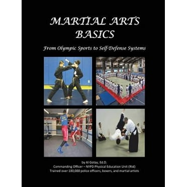 Martial Arts Basics: From Olympic Sports to Self-Defense Systems
