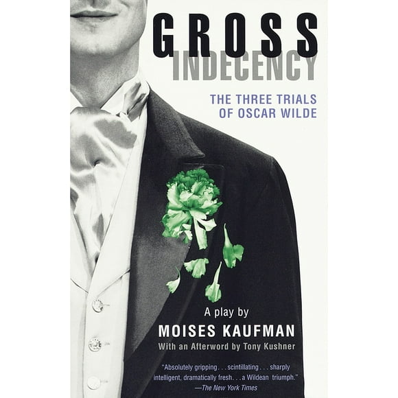 Pre-Owned Gross Indecency: The Three Trials of Oscar Wilde (Lambda Literary Award) (Paperback) 0375702326 9780375702327
