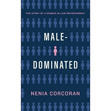 Male-Dominated (Paperback) by Nenia Corcoran