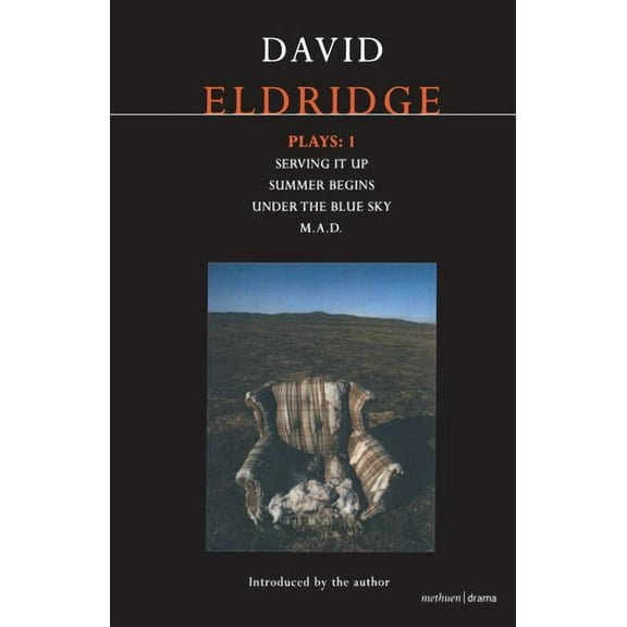 Contemporary Dramatists Eldridge Plays: 1: Serving It Up; Summer Begins; Under the Blue Sky; M.A.D., (Paperback)