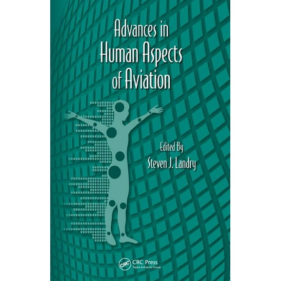 Advances in Human Factors and Ergonomics Advances in Human Aspects of Aviation, Book 15, (Hardcover)