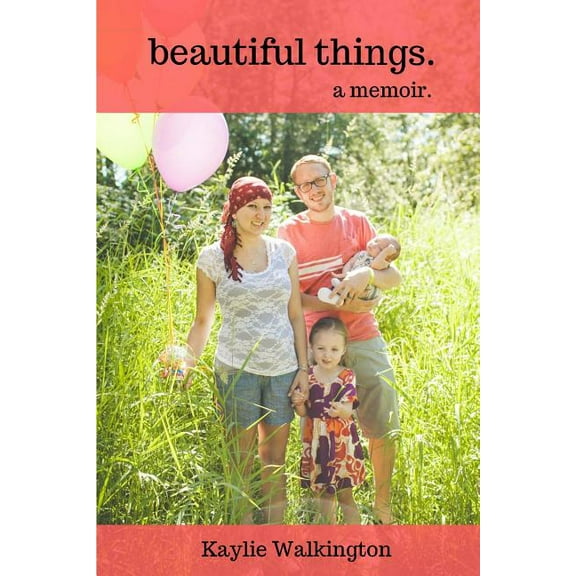 Beautiful Things.: a memoir.