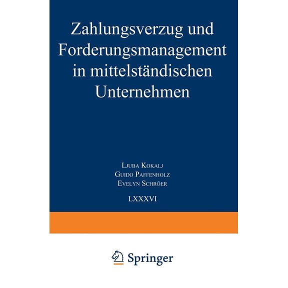 Schriften Zur Mittelstandsforschung Zahlungsverzug Und Forderungsmanagement in Mittelständischen Unternehmen, Book 86, (Paperback)