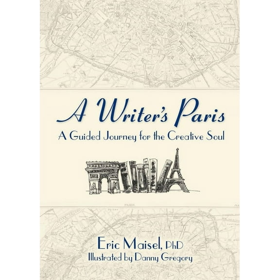 A Writer's Paris : A Guided Journey for the Creative Soul (Paperback)