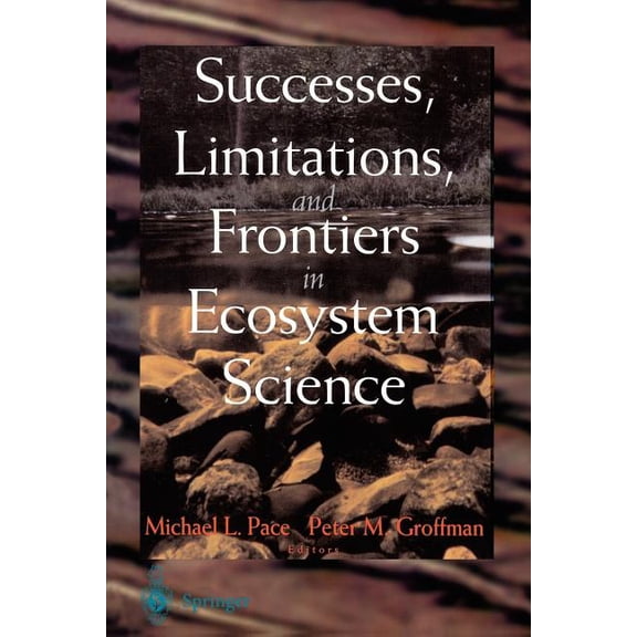 Successes, Limitations, and Frontiers in Ecosystem Science, (Paperback)