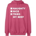 thumbnail image 2 of OXI Hoodie Sweatshirt - Naughty Nice Tried My Best, Basic Casual Hoodie for Men's and Women Fleece Hoodie Long Sleeve - Safety Pink X-Large, 2 of 3