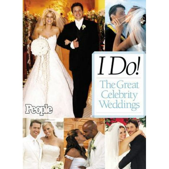 Pre-Owned I Do! The Great Celebrity Weddings - From the editors of People magazine (Hardcover) 1932994971 9781932994971