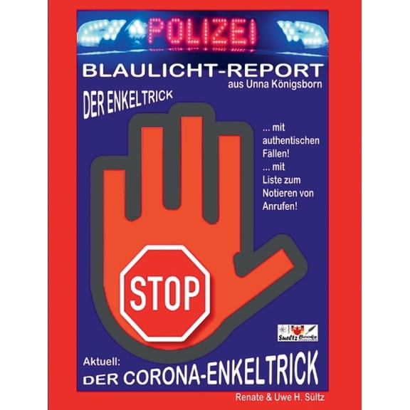 Der Enkeltrick! AKTUELL: Der Corona-Enkeltrick!: BLAULICHTREPORT aus Unna Königsborn, (Paperback)