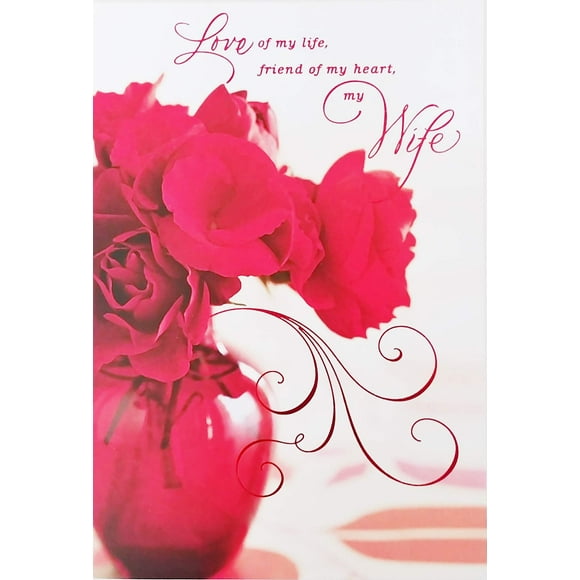 Greeting Card You Are and Always Will Be The Love of My Life - My Wife Happy Valentine's Day