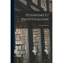 Pessimisme Et Individualisme (Paperback)