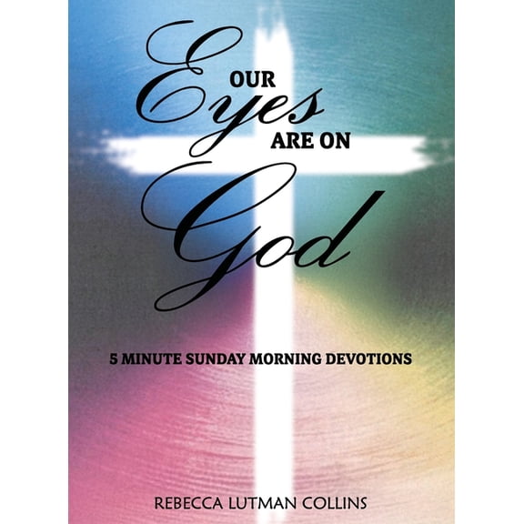 Our Eyes Are On God, (Hardcover)
