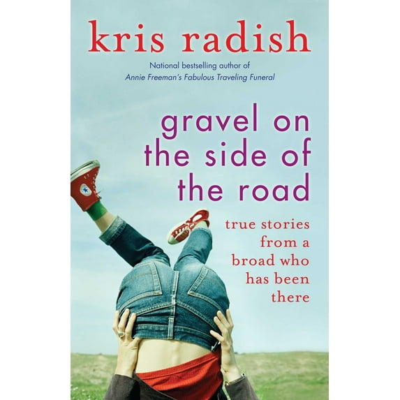Pre-Owned Gravel on the Side of the Road: True stories from a broad who has been there (Paperback) 1940716438 9781940716435