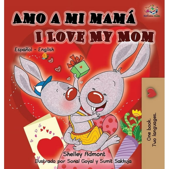 Spanish English Bilingual Collection Amo a mi mamá I Love My Mom: Spanish English Bilingual Children's Book, (Hardcover)