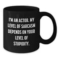 thumbnail image 2 of Actor Gifts Funny Quote Black Coffee Mug, Gifts from Friends for Actor, Unique Christmas Unique Gifts for Him, 2 of 4
