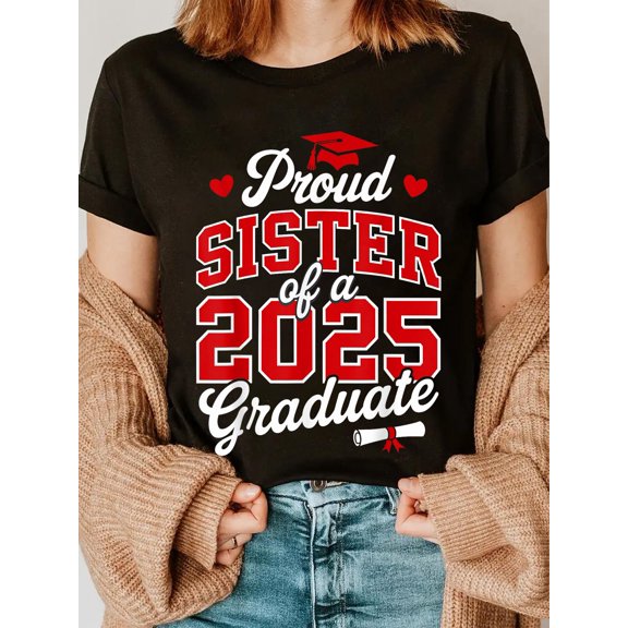 100% Cotton Proud sister of a class of 2025 graduate senior graduation T-Shirt