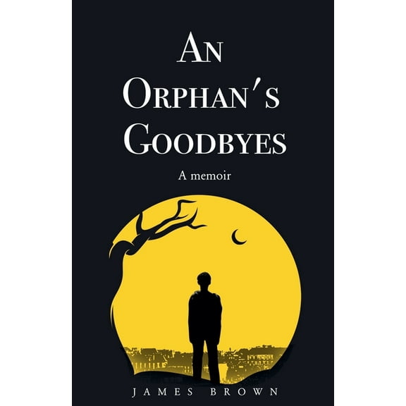 An Orphan's Goodbyes: A Memoir, (Paperback)