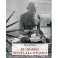 thumbnail image 1 of EL HOMBRE FRENTE A LA MAQUINA JOSE J. DE OLAÑETA MAHATMA GANDHI, 1 of 2