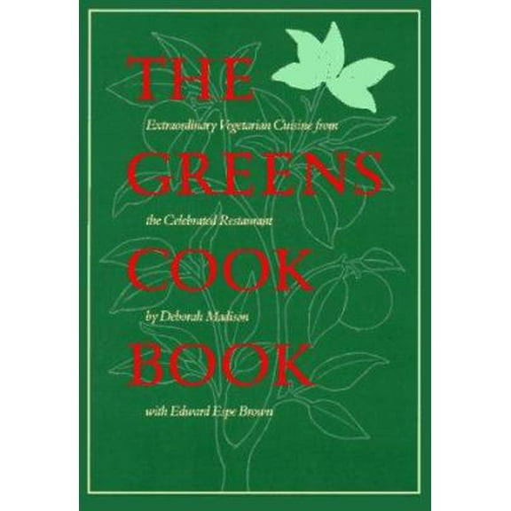 Pre-Owned The Greens Cookbook: Extraordinary Vegetarian Cuisine from the Celebrated Restaurant (Hardcover) 0553051954 9780553051957