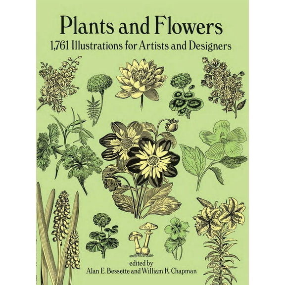 Dover Pictorial Archive: Plants and Flowers : 1761 Illustrations for Artists and Designers (Paperback)
