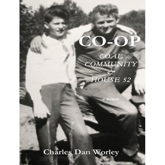Co-op: Coal, Community, & House 52, (Hardcover)