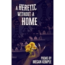A Heretic Without A Home, (Paperback)