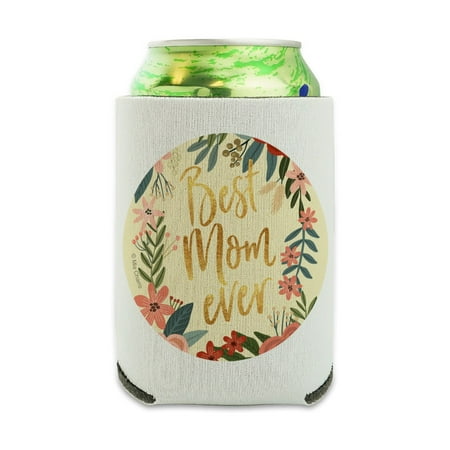 Best Mom Ever Pretty Flowers Mother's Day Can Cooler - Drink Sleeve Hugger Collapsible Insulator - Beverage Insulated
