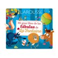 thumbnail image 1 of Mi Gran Libro de Las Fabulas de La Fontaine EDICIONES LAROUSSE Jean De La Fontaine, 1 of 1