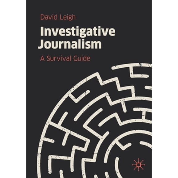 Pre-Owned Investigative Journalism: A Survival Guide (Paperback) by David Leigh