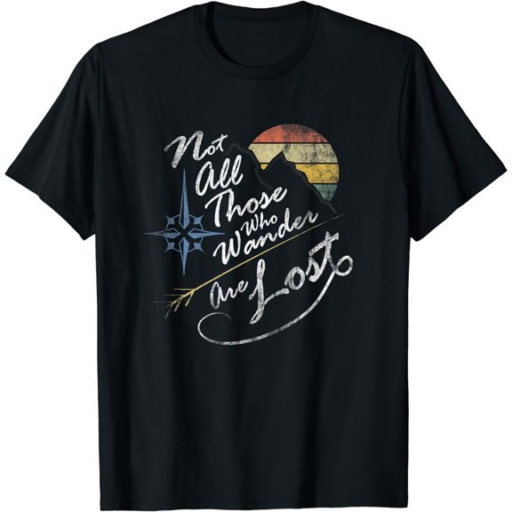 NOT ALL THOSE WHO WANDER ARE LOST VINTAGE WEATHERED T SHIRT T-Shirt
