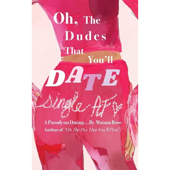 Oh, the Dudes That You'll Date, (Paperback)