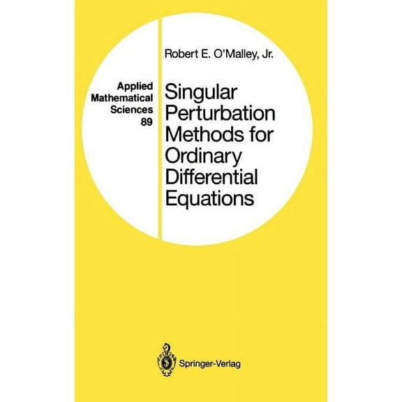 Applied Mathematical Sciences Singular Perturbation Methods for Ordinary Differential Equations, Book 89, (Hardcover)