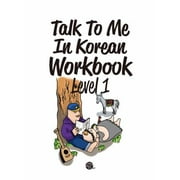 Talk To Me In Korean Workbook Level 1 [Paperback - Used]