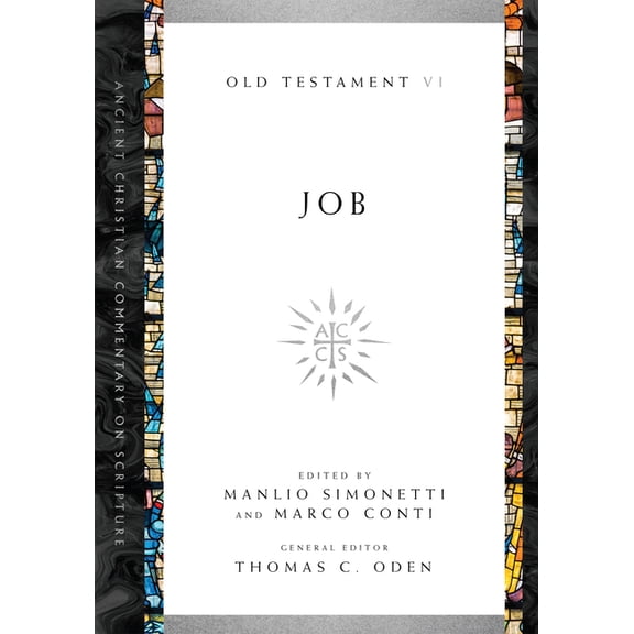 Ancient Christian Commentary on Scriptur Job: Volume 6 Volume 6, Book 6, (Paperback)