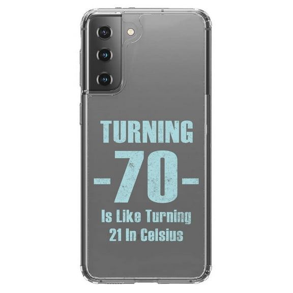 DistinctInk Clear Shockproof Hybrid Case for Galaxy S21+ PLUS 5G (6.7" Screen) - TPU Bumper Acrylic Back Tempered Glass Screen Protector - Turning 70 is Like Turning 21 in Celsius