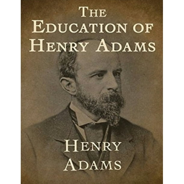 The Education of Henry Adams (Annotated) (Paperback)